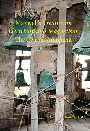 Maxwell's Treatise on Electricity and Magnetism: The Central Argument