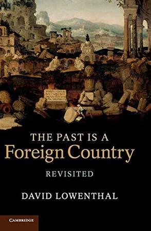 The Past Is a Foreign Country - Revisited
