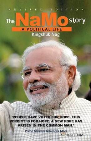 The Namo Story A Political Life