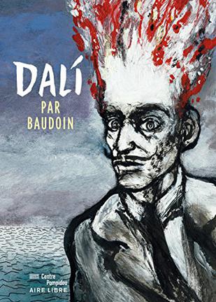 Biopic Salvador Dali - tome 1 - Dali par Baudoin