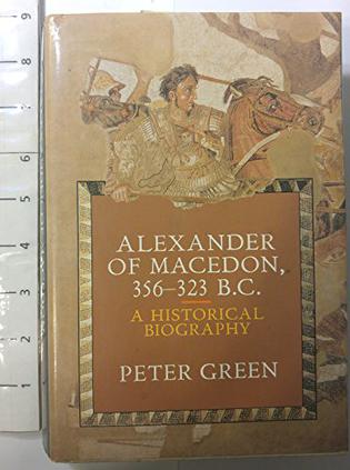 Alexander of Macedon, 356-323 B.C.