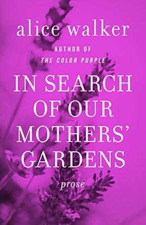 In Search of Our Mothers Gardens essays