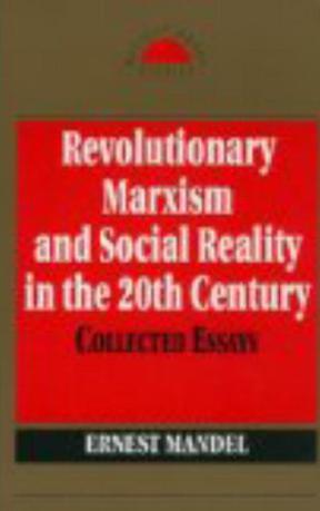 Revolutionary Marxism and Social Reality in the 20th Century