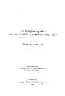 The Shanghai Capitalists and the Nationalist Government, 1927-1937, Second Edition