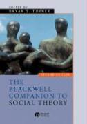 Blackwell Companion to Social Theory 2e