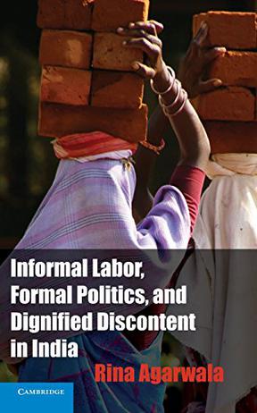 Informal Labor Formal Politics And Dignified Discontent