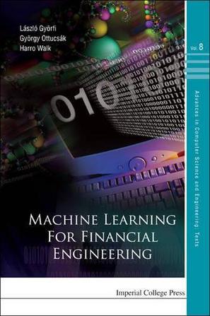 Machine Learning For Financial Engineering (Advances in Computer Science and Engineering