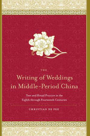 《The Writing of Weddings in Middle-Period China》txt，chm，pdf，epub，mobi电子书下载