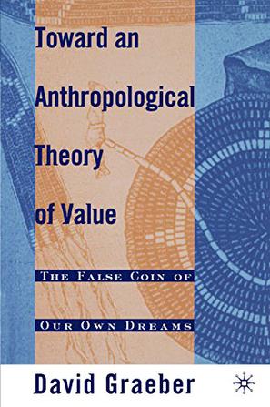 Toward An Anthropological Theory of Value