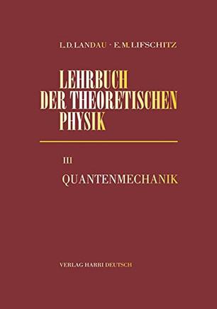 Lehrbuch der theoretischen Physik III. Quantenmechanik