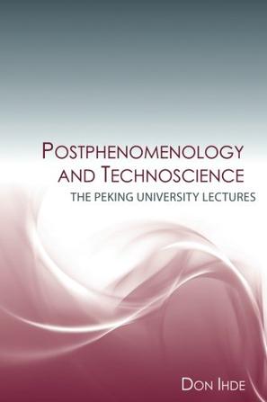 Postphenomenology and Technoscience