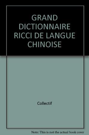 GRAND DICTIONNAIRE RICCI DE LANGUE CHINOISE