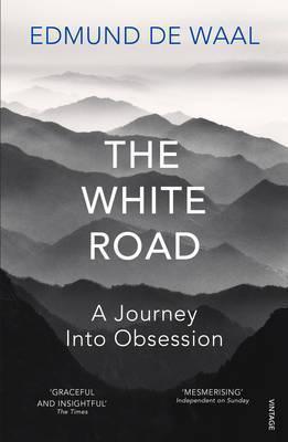 The White Road : a pilgrimage of sorts