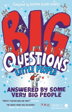 Big Questions From Little People ... Answered By Some Very Big People