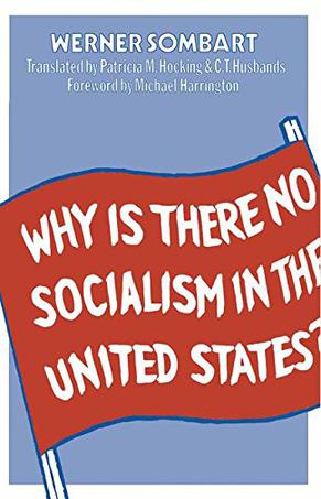 Why is there no Socialism in the United States?
