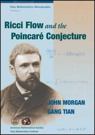 Ricci Flow and the Poincare Conjecture (Clay Mathematics Monographs)