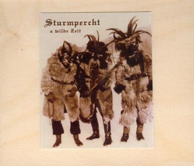 Sturmpercht - A Wilde Zeit Sturmpercht - A Wilde Zeit