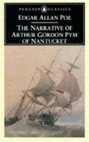 The Narrative of Arthur Gordon Pym of Nantucket (Penguin Classics)