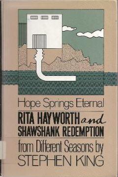 Rita Hayworth and Shawshank Redemption a Story from Different Seasons