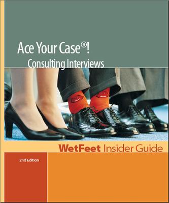 Ace Your Case! Consulting Interviews