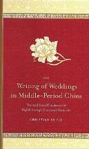 The Writing of Weddings in Middle Period China
