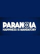 偏执狂：幸福是强制的 Paranoia: Happiness is Mandatory