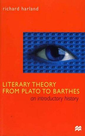 Literary Theory From Plato To Barthes
