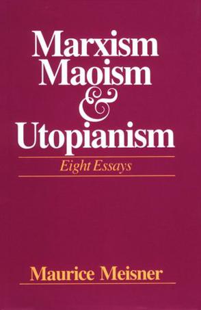 Marxism, Maoism, and Utopianism