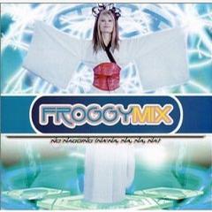 Froggy Mix - No Nagging (Na-Na, Na, Na, Na) Froggy Mix - No Nagging (Na-Na, Na, Na, Na)