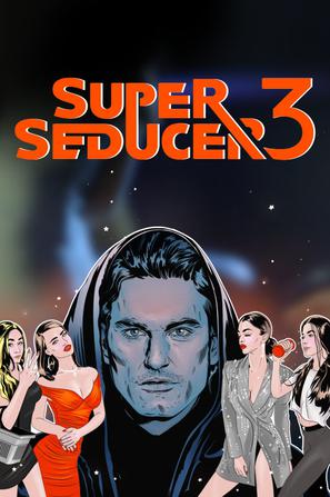 绝世情圣3 Super Seducer 3: The Final Seduction