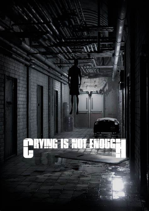 光哭是不够的 Crying is not Enough