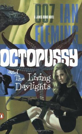 Octopussy and The Living Daylights (James Bond Novels)
