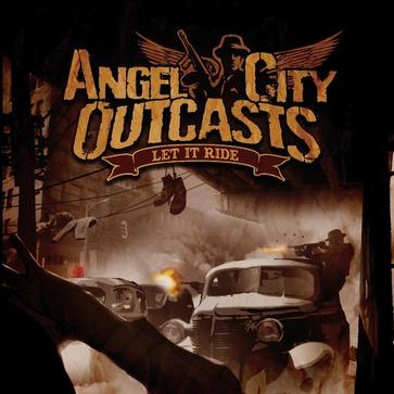 Angel City Outcasts - Let It Ride Angel City Outcasts - Let It Ride