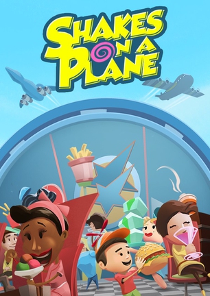 胡闹机组 Shakes on a Plane