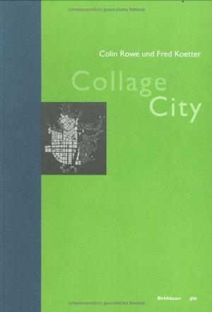 Collage City (Geschichte und Theorie der Architektur) (German Edition)