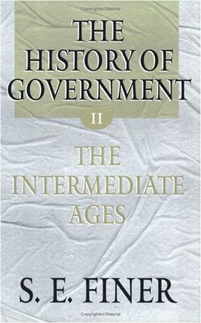 The History of Government from the Earliest Times (Vol 2)