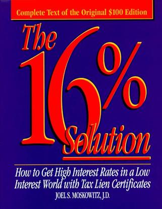 The 16% Solution: How To Get High Interest Rates in a Low Interest World... The 16% Solution: How To Get High Interest Rates in a Low Interest World...