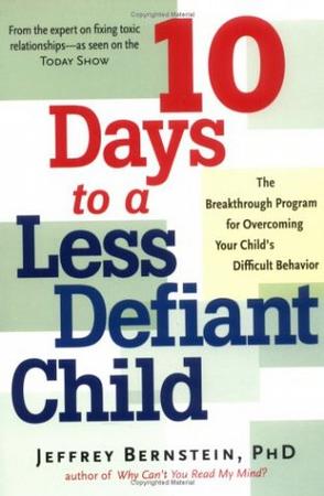 10 Days to a Less Defiant Child