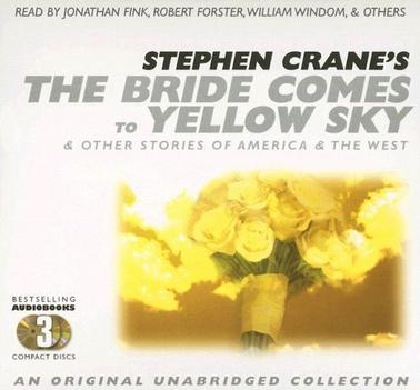 an analysis of stephan cranes the bride comes to yellow sky The bride comes to yellow sky has 296 ratings and 19 reviews read in the stephen crane megapack: 94 classic works by the author of the red but once i started looking deeper into the meaning in the story and how everything was. an analysis of stephan cranes the bride comes to yellow sky The bride comes to yellow sky has 296 ratings and 19 reviews read in the stephen crane megapack: 94 classic works by the author of the red but once i started looking deeper into the meaning in the story and how everything was.