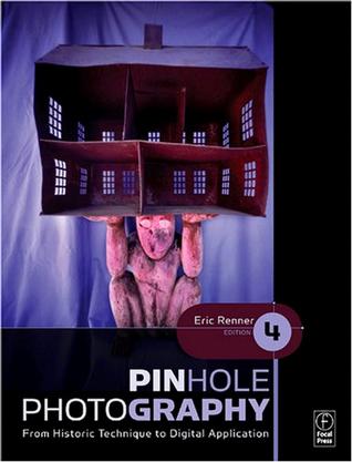 Pinhole Photography, Fourth Edition