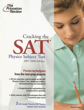 Cracking the SAT Physics Subject Test, 2007-2008 Edition (College Test Preparation)