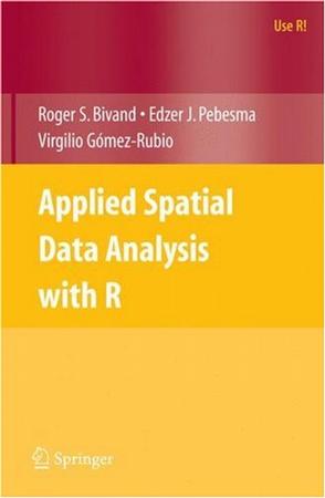 Applied Spatial Data Analysis with R (Use R)