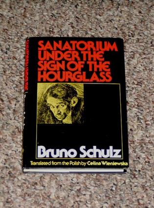 Sanatorium Under the Sign of the Hourglass. Tr from the Polish by Celina Wieniewska. Orig Pub in Poland in 1937 Under Title
