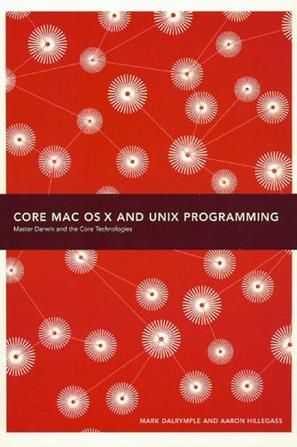 Core Mac OS X and UNIX Programming