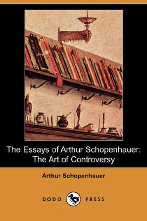 the essays of arthur schopenhauer the essays of arthur schopenhauer