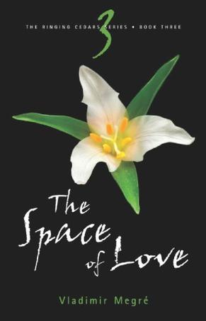 The Space of Love (The Ringing Cedars, Book 3)