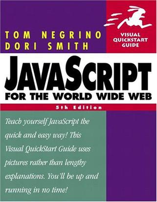 JavaScript for the World Wide Web, Fifth Edition (Visual QuickStart Guide)