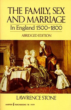 Family, Sex and Marriage in England 1500-1800 (Abridged, no footnotes)