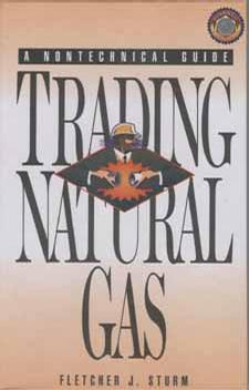 Trading natural gas cash futures options and swaps by fletcher j. sturm