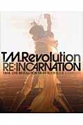 T．M．Revolution re：incarnation